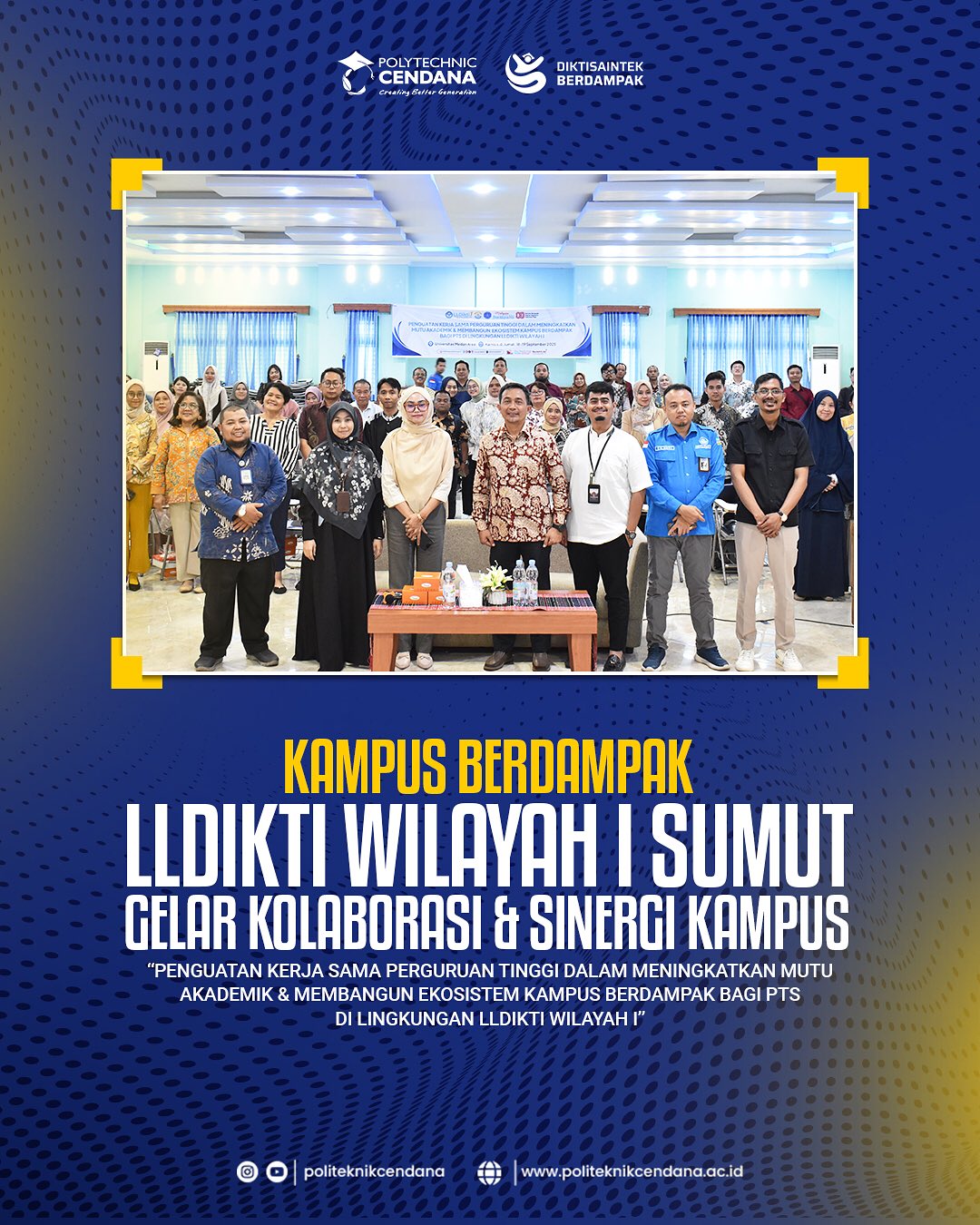 Politeknik Cendana Kampus Berdampak: LLDIKTI Wilayah I Sumut Gelar Kolaborasi dan Sinergi Kampus